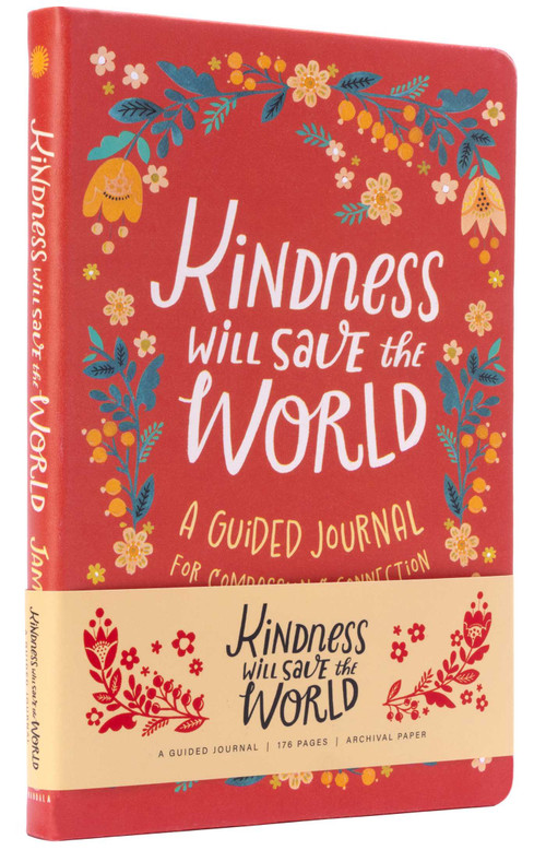 Kindness Will Save the World Guided Journal by James Crews, Dinara Mirtalipova, 9798887620060
