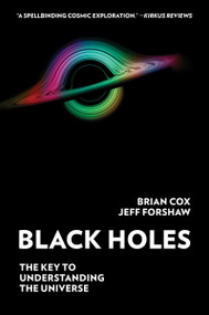 Black Holes (The Key to Understanding the Universe) - 9780062936714 by Brian Cox, Jeff Forshaw, 9780062936714