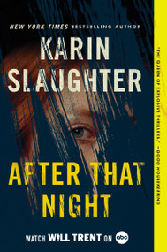 After That Night (A Will Trent Thriller) - 9780063157798 by Karin Slaughter, 9780063157798