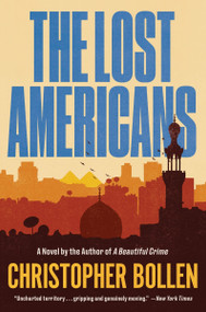 The Lost Americans (A Novel) - 9780063224438 by Christopher Bollen, 9780063224438