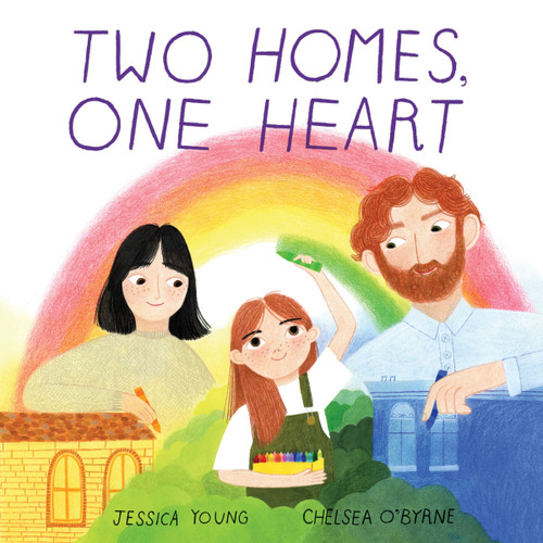 Two Homes, One Heart by Jessica Young, Chelsea O'Byrne, 9780063253971