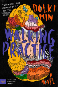 Walking Practice (A Novel) - 9780063258624 by Dolki Min, Victoria Caudle, 9780063258624