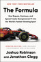 The Formula (How Rogues, Geniuses, and Speed Freaks Reengineered F1 into the World's Fastest-Growing Sport) by Joshua Robinson, Jonathan Clegg, 9780063318625