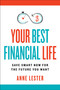 Your Best Financial Life (Save Smart Now for the Future You Want) by Anne Lester, 9780063320864