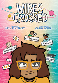 Wires Crossed: A Graphic Novel - 9780358396215 by Beth Fantaskey, ONeillJones, 9780358396215