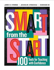 Smart from the Start (100 Tools for Teaching with Confidence) by James H. Stronge, Jessica M. Straessle, Xianxuan Xu, 9781416631941