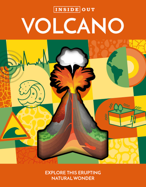 Inside Out Volcano (Explore this Erupting Natural Wonder) by Editors of Chartwell Books, 9780785842965