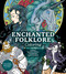 Enchanted Folklore Coloring (Goblins, Gnomes, Fairies, Changelings, Sprites & More! - More Than 100 Pages to Color) by Editors of Chartwell Books, 9780785843221
