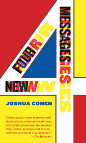 Four New Messages by Joshua Cohen, 9781555976187