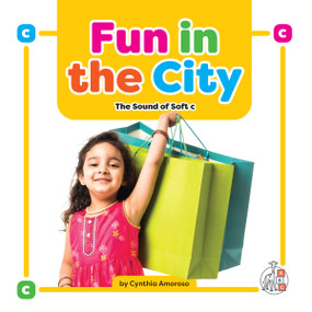 Fun in the City: The Sound of Soft c by Cynthia Amoroso, 9781645498759