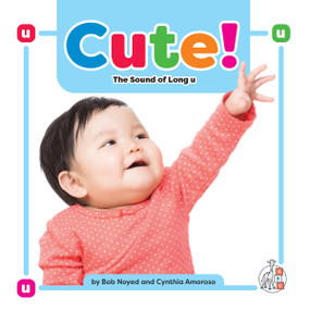 Cute!: The Sound of Long u by Bob Noyed, 9781645498971