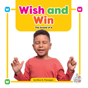 Wish and Win: The Sound of w by Alice K. Flanagan, 9781645499008