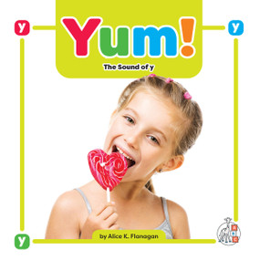 Yum!: The Sound of y by Alice K. Flanagan, 9781645499022