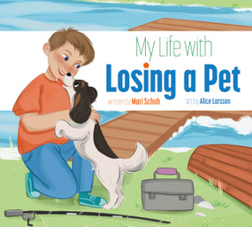 My Life with Losing a Pet by Mari Schuh, Alice Larsson, 9781681529790