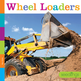 Wheel Loaders - 9781682774724 by Mari Bolte, 9781682774724