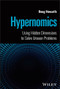 Hypernomics (Using Hidden Dimensions to Solve Unseen Problems) by Doug Howarth, 9781394208883
