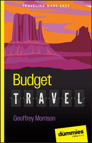 Budget Travel For Dummies by Geoffrey Morrison, 9781394212958