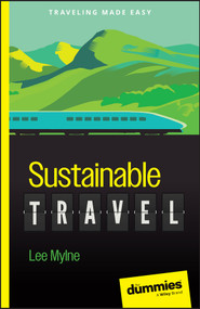 Sustainable Travel For Dummies by Lee Mylne, 9781394215102