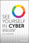 See Yourself in Cyber (Security Careers Beyond Hacking) by Ed Adams, 9781394225590