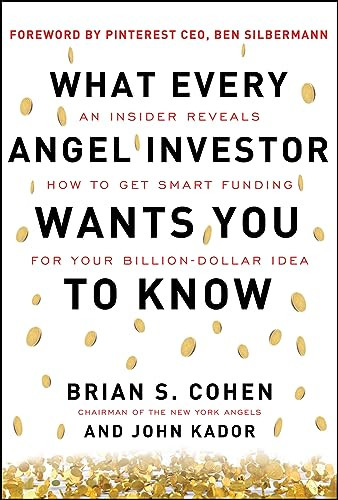 What Every Angel Investor Wants You to Know (PB) by Brian Cohen, 9781265842079