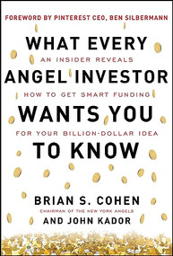 What Every Angel Investor Wants You to Know (PB) by Brian Cohen, 9781265842079
