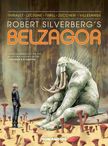 Robert Silverberg's Belzagor by Robert Silverberg, Philippe Thirault, Bruno Lecigne, Sam Timel, Laura Zuccheri, Adrien Villesange, 9781643376929