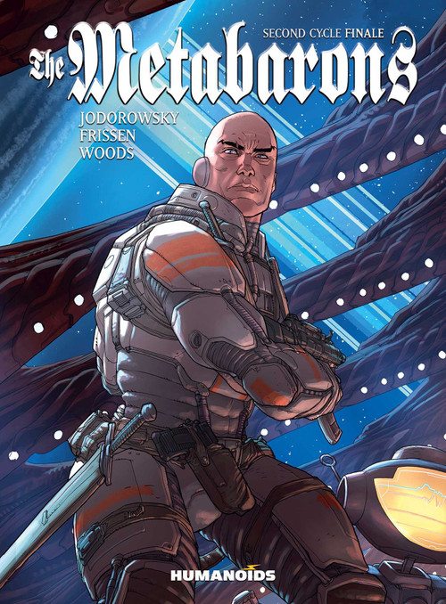 The Metabarons: Second Cycle Finale by Alejandro Jodorowsky, Pete Woods, Jerry Frissen, 9781643379098