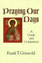 Praying Our Days (A Guide and Companion) by Frank T. Griswold, 9781640652064