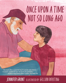 Once Upon a Time Not So Long Ago by Jennifer Grant, Gillian Whiting, 9781640654037