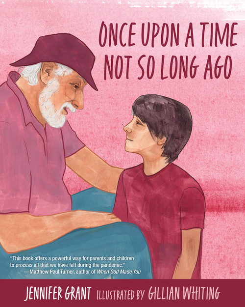 Once Upon a Time Not So Long Ago by Jennifer Grant, Gillian Whiting, 9781640654037