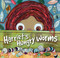 Harriet's Hungry Worms by Samantha Smith, Melissa Johns, 9781922539472