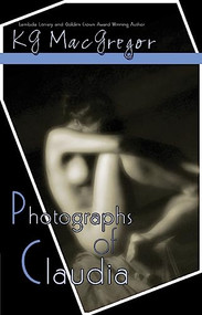 Photographs Of Claudia by KG MacGregor, 9781594931680