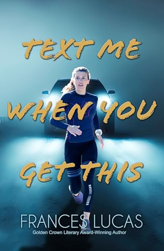 Text Me When You Get This by Frances Lucas, 9781642475227
