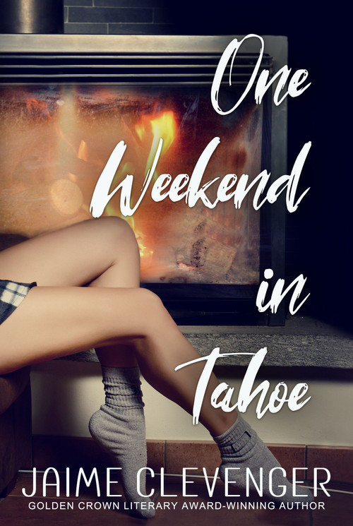 One Weekend in Tahoe by Jaime Clevenger, 9781642475289