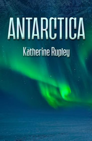 Antarctica - 9781642475234 by Katherine Rupley, 9781642475234