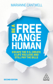 Be A Free Range Human (Escape the 9-5, Create a Life You Love and Still Pay the Bills) by Marianne Cantwell, 9781789660166