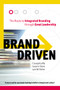 Brand Driven (The Route to Integrated Branding Through Great Leadership) by F Joseph Le Pla, Susan V Davis, Lynn M Parker, 9780749437978