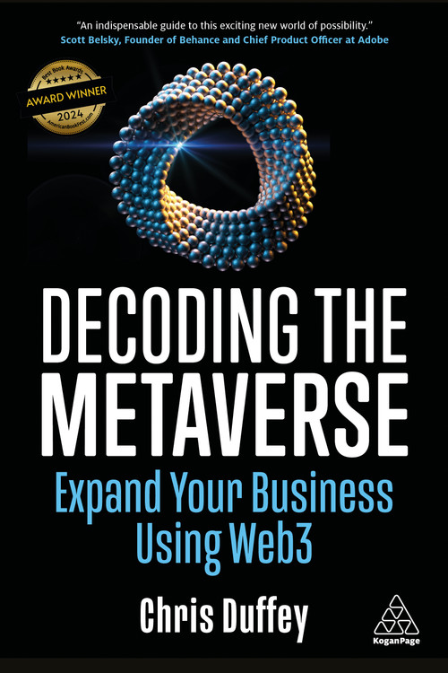 Decoding the Metaverse (Expand Your Business Using Web3) by Chris Duffey, 9781398609044