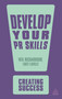 Develop Your PR Skills by Neil Richardson, Lucy Laville, 9780749459703