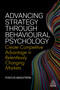 Advancing Strategy through Behavioural Psychology (Create Competitive Advantage in Relentlessly Changing Markets) - 9781398604827 by Pontus Wadström, 9781398604827