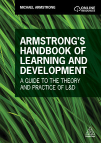 Armstrong's Handbook of Learning and Development (A Guide to the Theory and Practice of L&D) by Michael Armstrong, 9781398601888