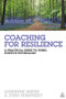 Coaching for Resilience (A Practical Guide to Using Positive Psychology) by Adrienne Green, John Humphrey, 9780749466459