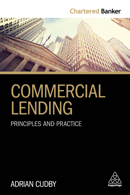 Commercial Lending (Principles and Practice) by Adrian Cudby, 9780749482770