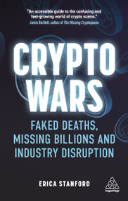 Crypto Wars (Faked Deaths, Missing Billions and Industry Disruption) - 9781398600690 by Erica Stanford, 9781398600690