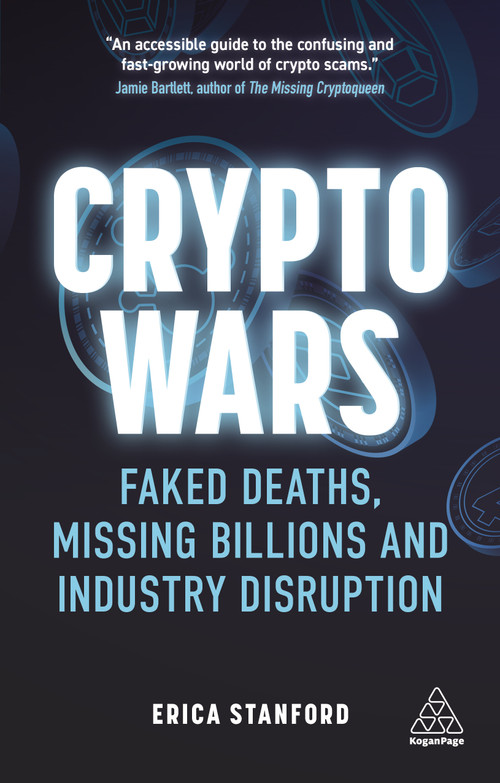 Crypto Wars (Faked Deaths, Missing Billions and Industry Disruption) - 9781398600690 by Erica Stanford, 9781398600690
