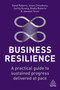 Business Resilience (A Practical Guide to Sustained Progress Delivered at Pace) - 9781398604643 by David Roberts, Islam Choudhury, Serhiy Kovela, Sheila Roberts, Jawwad Tanvir, 9781398604643