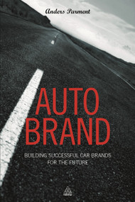 Auto Brand (Building Successful Car Brands for the Future) by Anders Parment, 9780749469290