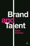 Brand and Talent by Kevin Keohane, 9780749469252