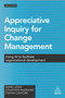 Appreciative Inquiry for Change Management (Using AI to Facilitate Organizational Development) by Sarah Lewis, Jonathan Passmore, Stefan Cantore, 9780749477912