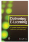 Delivering E-Learning (A Complete Strategy for Design Application and Assessment) by Kenneth Fee, 9780749453978